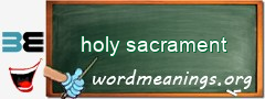WordMeaning blackboard for holy sacrament